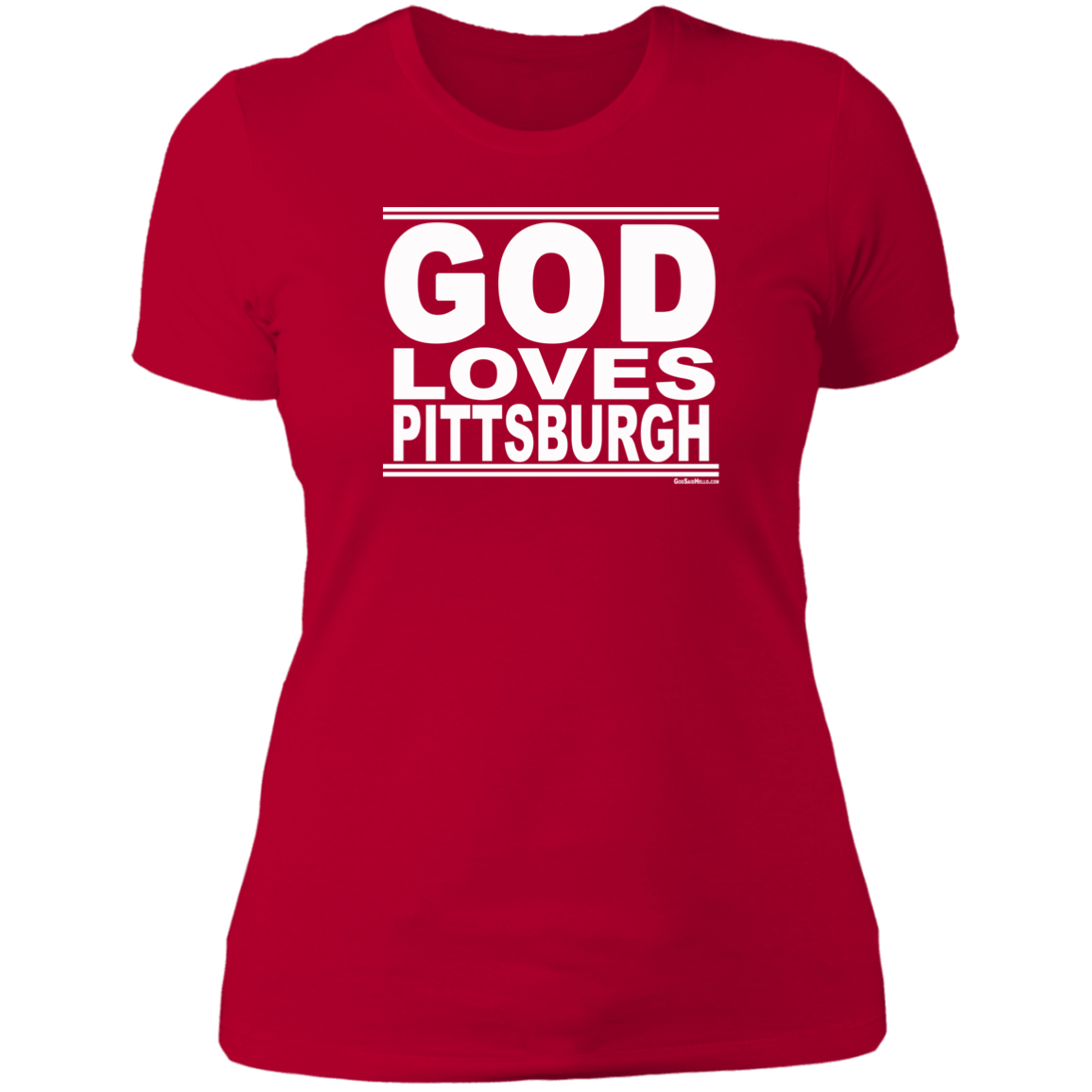 #GodLovesPittsburgh - Women's Shortsleeve Tee