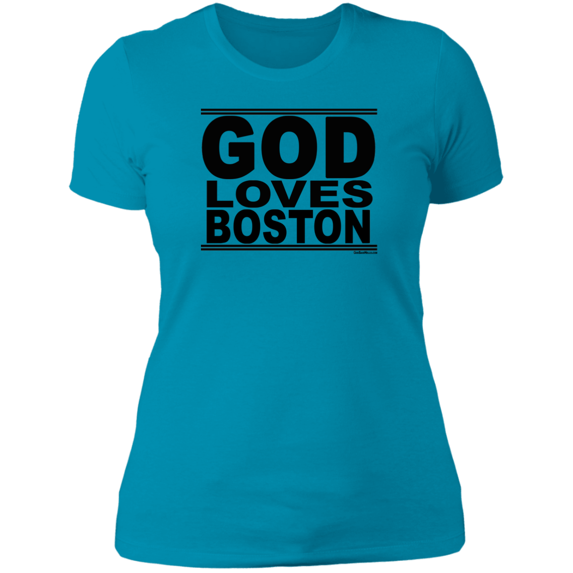 #GodLovesBoston - Women's Shortsleeve Tee