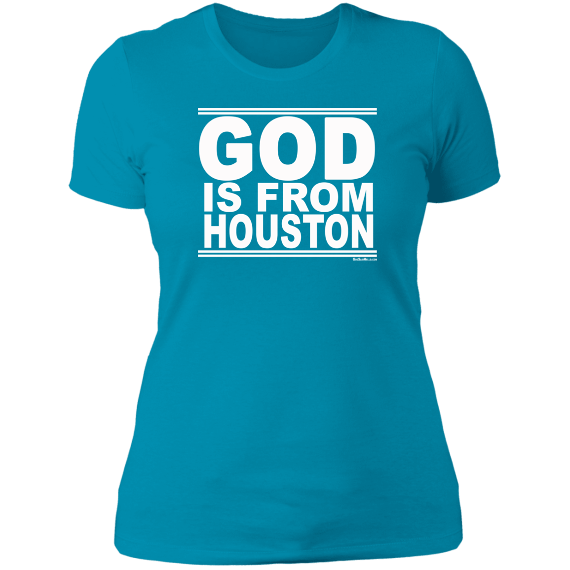 #GodIsFromHouston - Women's Shortsleeve Tee