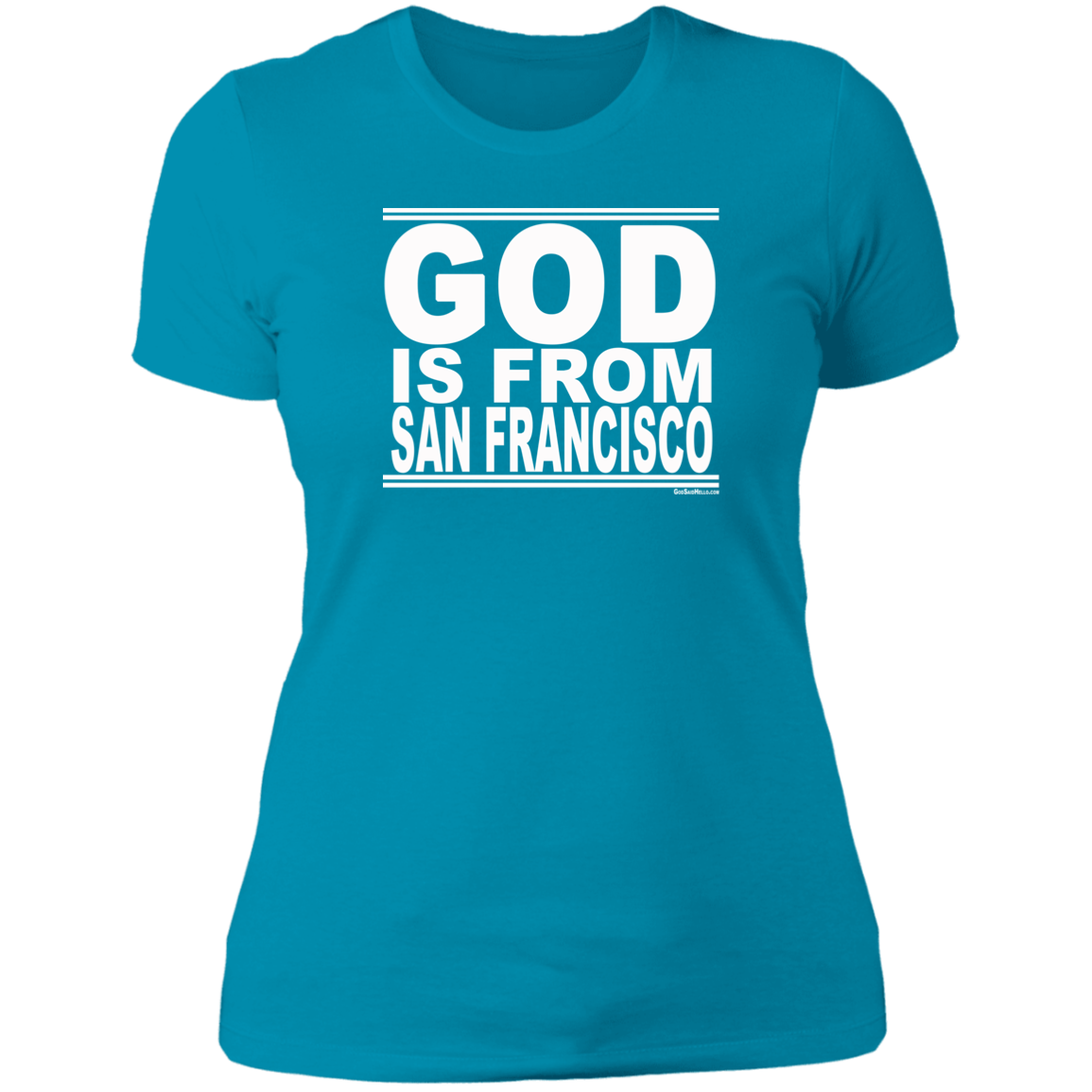 #GodIsFromSanFrancisco - Women's Shortsleeve Tee