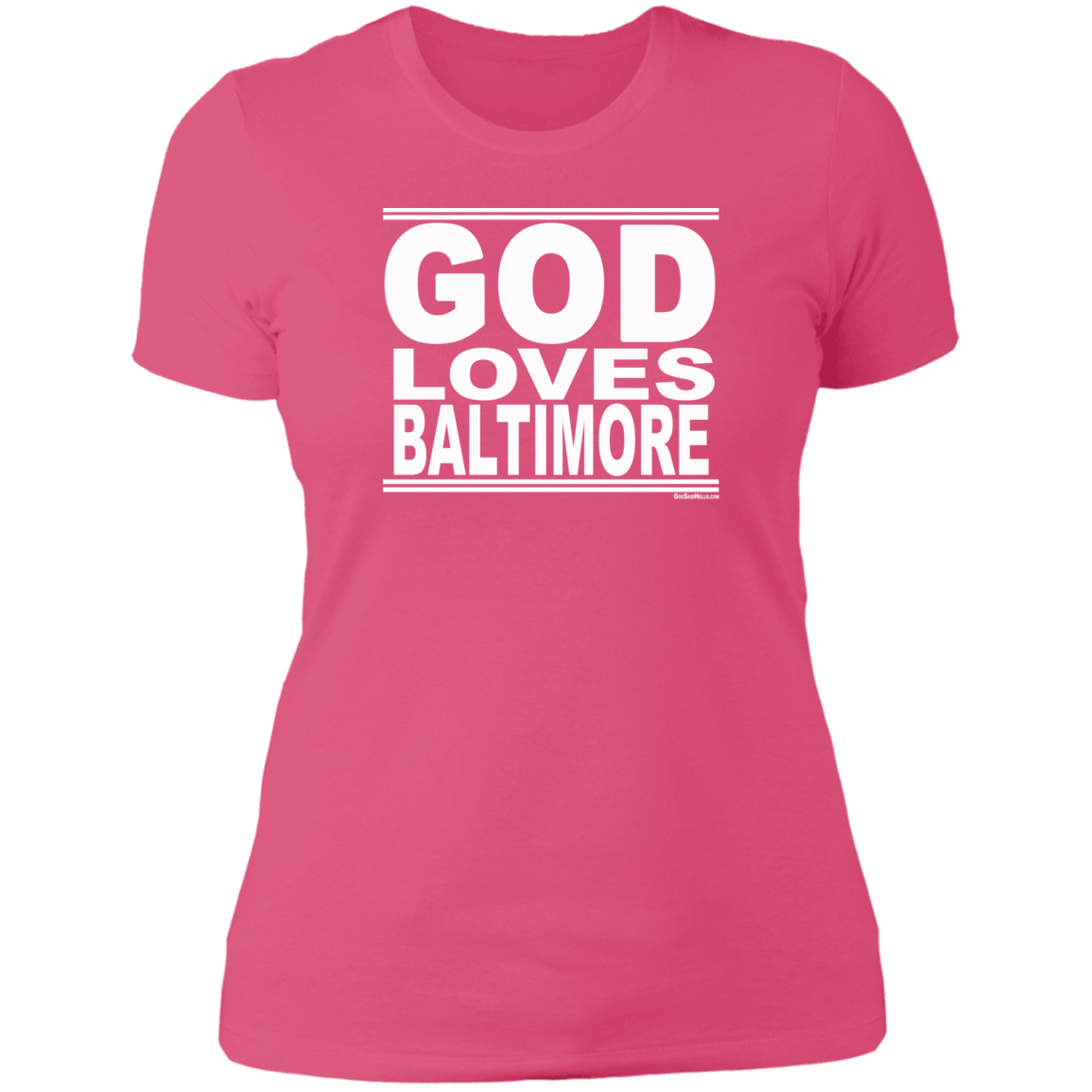 #GodLovesBaltimore - Women's Shortsleeve Tee