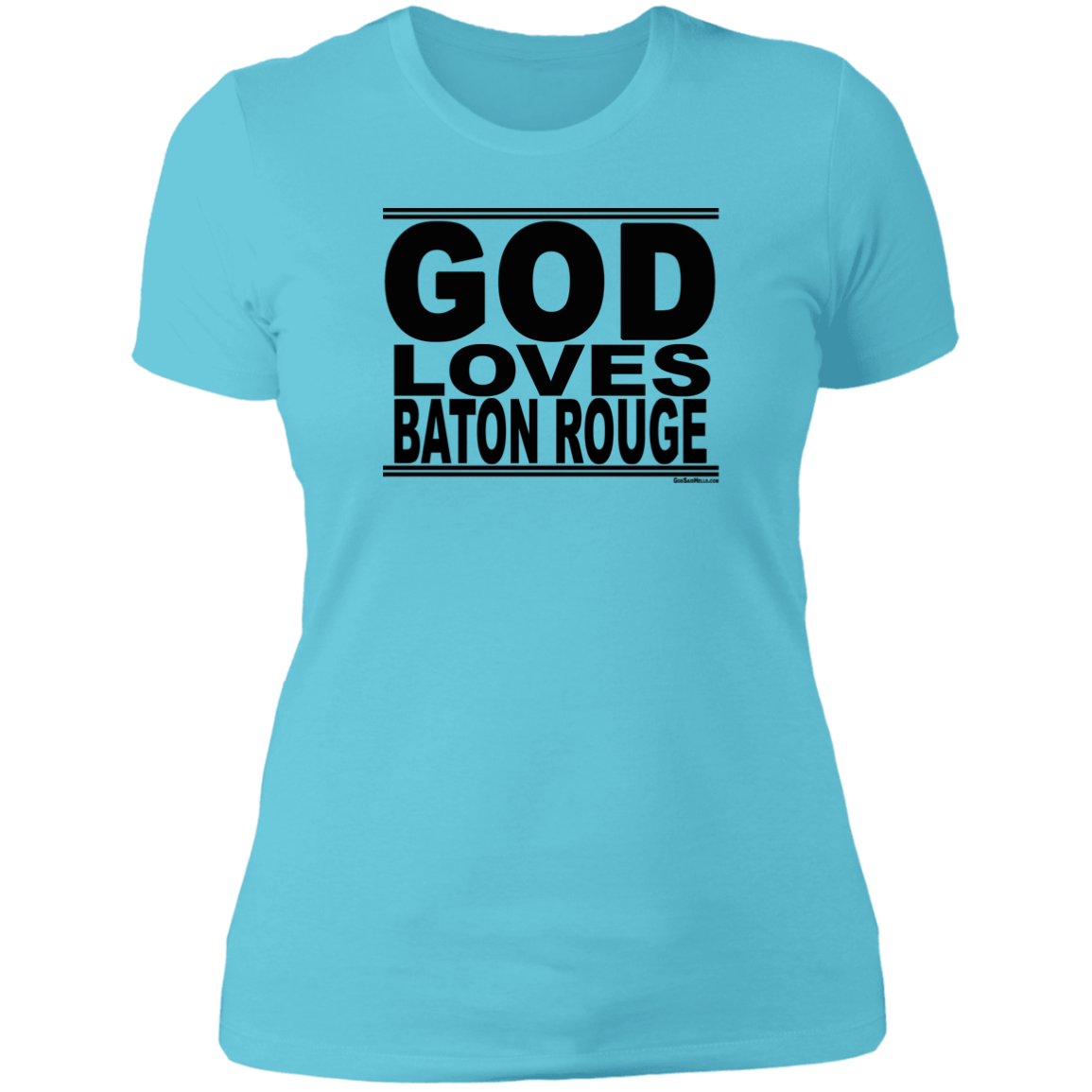 #GodLovesBatonRouge - Women's Shortsleeve Tee