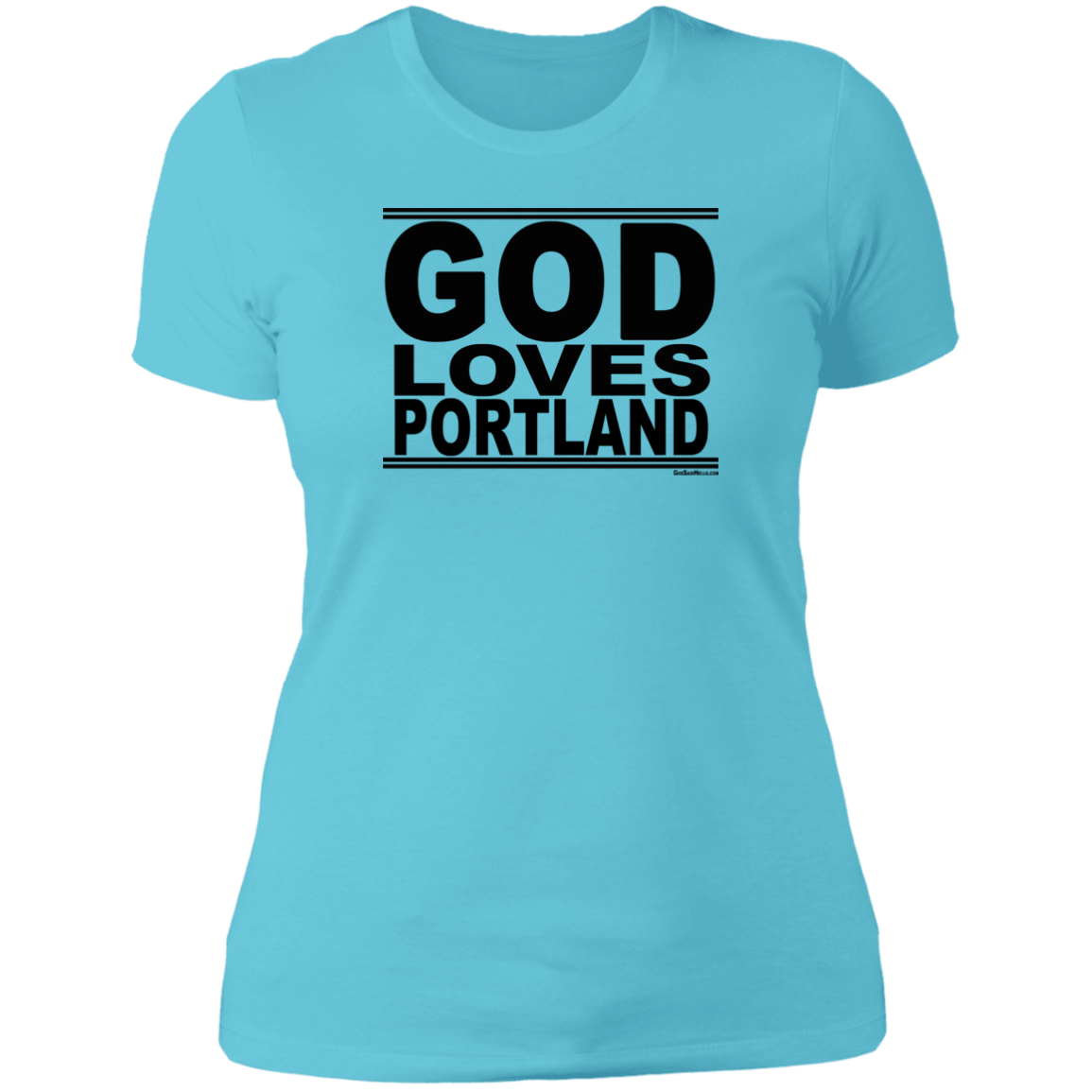 #GodLovesPortland - Women's Shortsleeve Tee